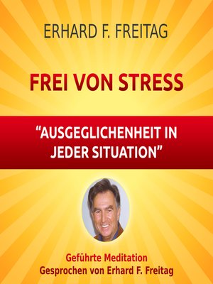 cover image of Frei von Stress--Ausgeglichenheit in jeder Situation